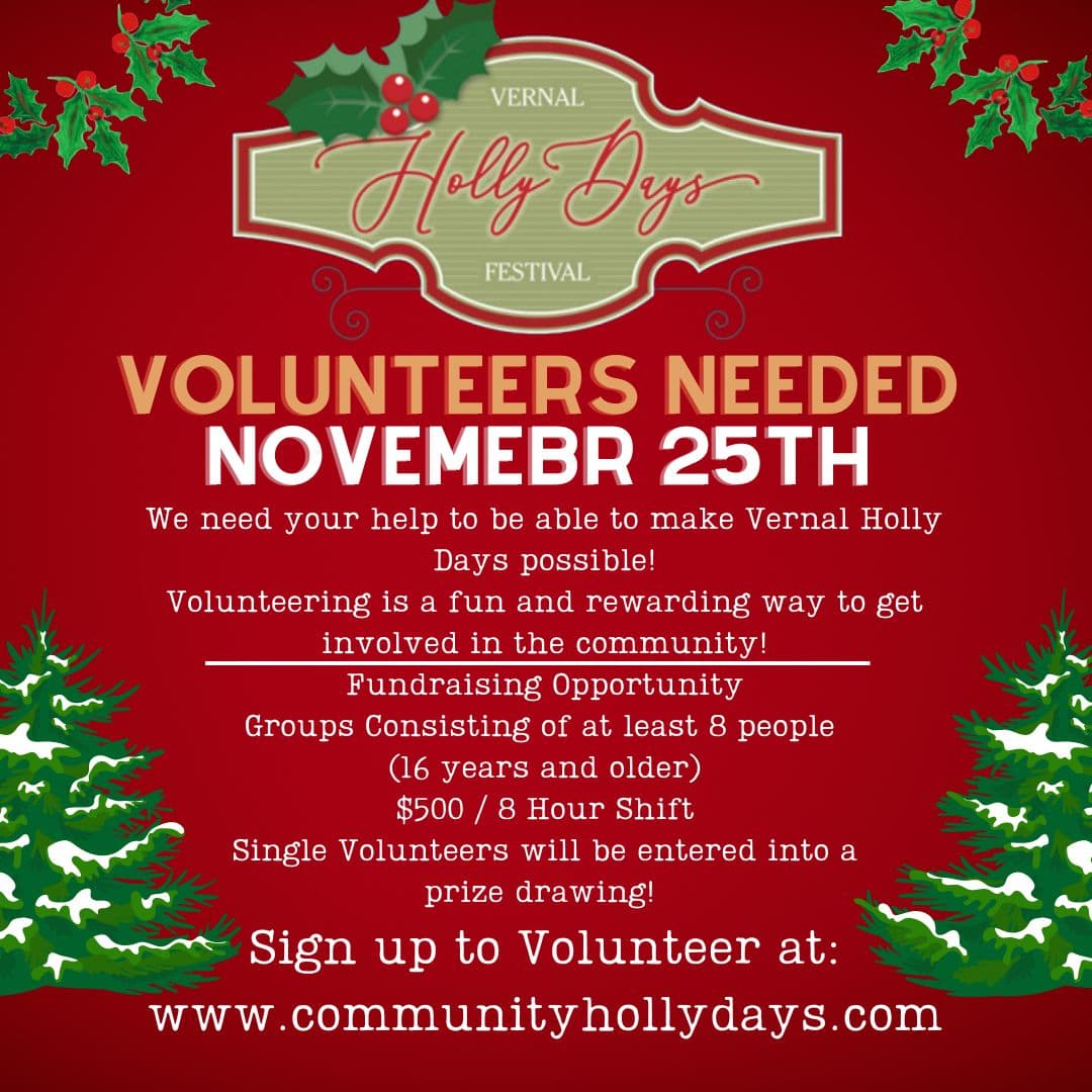 2022 Vernal Holly Days Festival ‘Home For The Holly Days’ Needing Volunteers