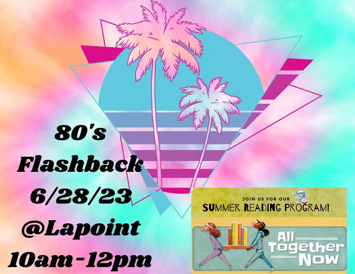 80’s Flashback At Lapoint Park Tomorrow