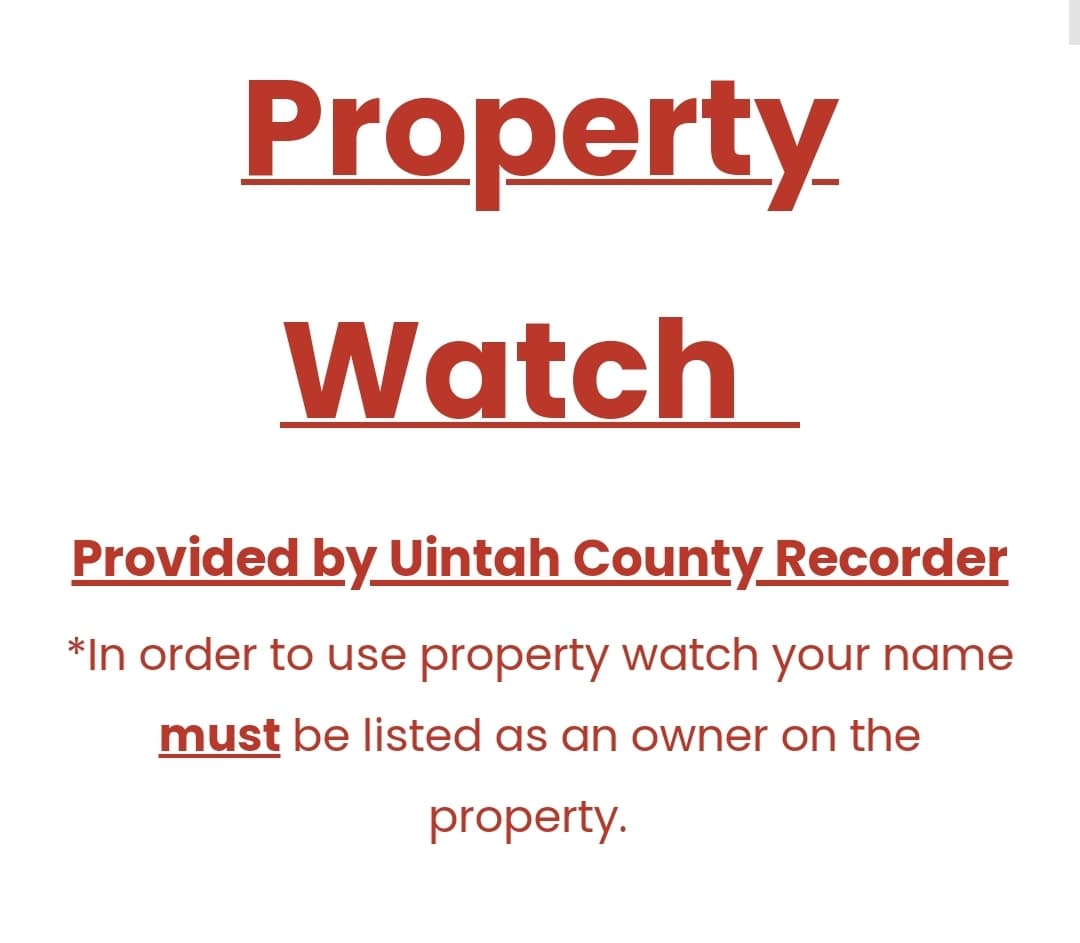 Uintah County Recorder Urging Community To Utilize Property Watch