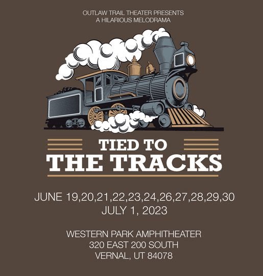 ‘Tied To The Tracks’ Opens Tonight At Outlaw Trail Theater