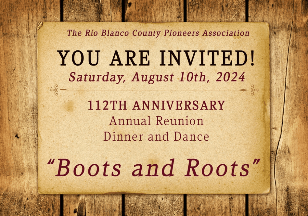Rio Blanco County Pioneers Association 112th Anniversary Reunion Coming Up