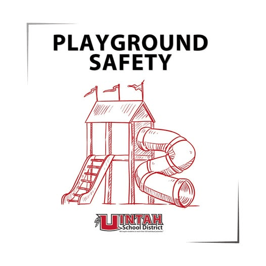 Uintah School District Makes Playground Safety Announcement