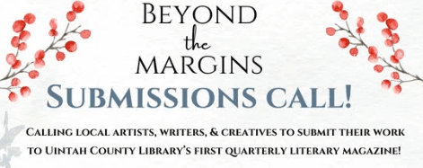 Submissions Call For Uintah County Library’s 1st Quarterly Literary Magazine