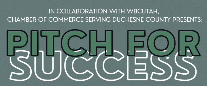 Register To Attend Pitch For Success Top 10 Competition In Duchesne County