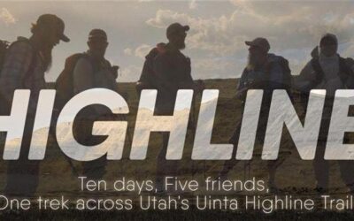 Film ‘Highline’ Treks Uinta Highline Trail; World Premiere This Month In Vernal
